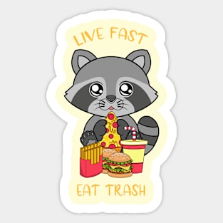 Live fast eat trash, cute raccoon eating fast food. Sticker